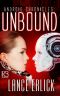 [Android Chronicles 02] • Unbound